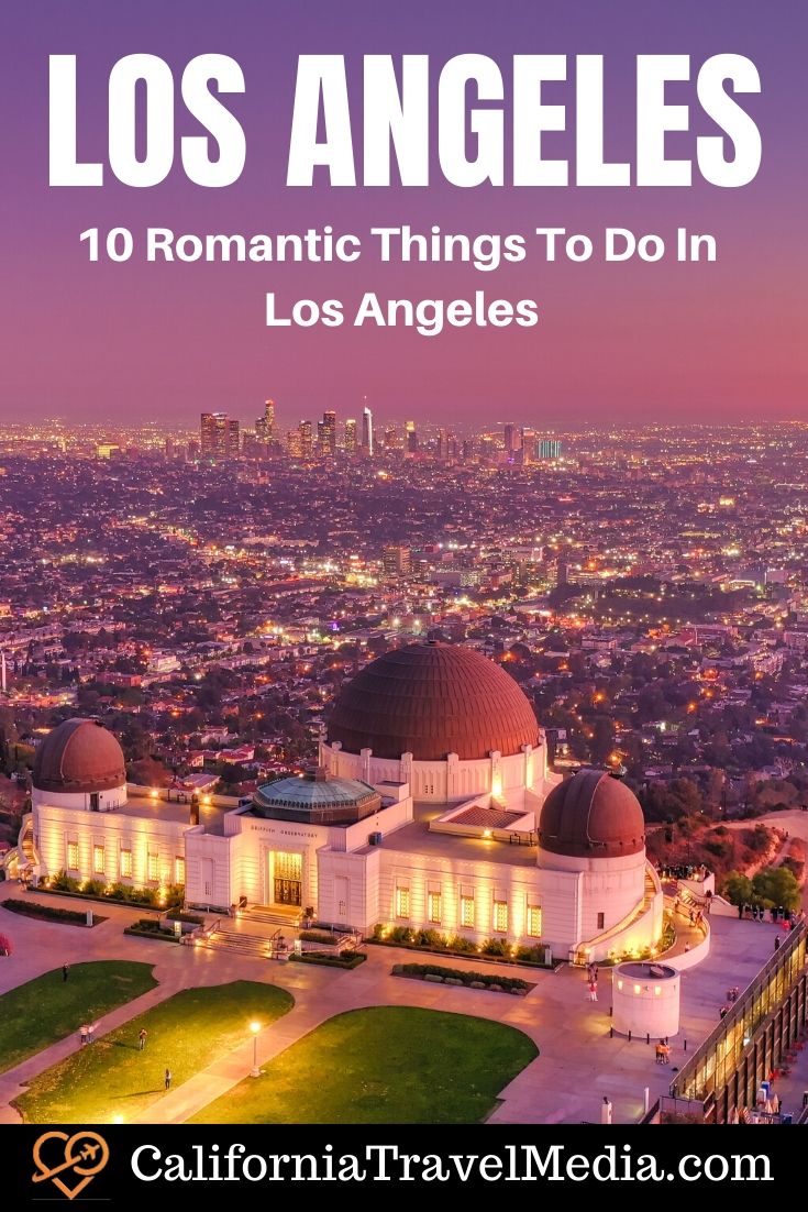 10 cose romantiche da fare a Los Angeles | Cosa fare a Los Angeles di notte #california #la # los-angeles #romantic #couples # at-night # che cosa fare 